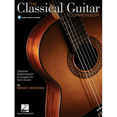 The Classical Guitar Compendium - Classical Masterpieces Arranged for Solo Guitar (Tablature Edition) Book/Online Audio, (Hardcover)