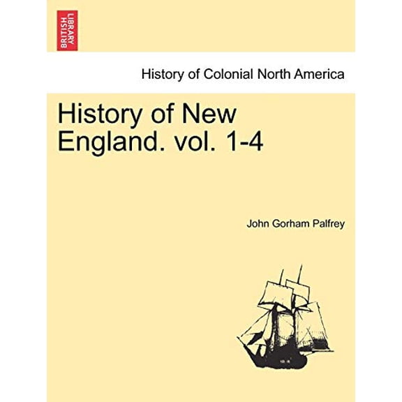History of New England. Vol. I (Paperback)