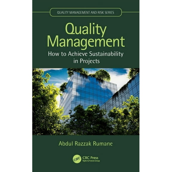 Quality Management and Risk Quality Management: How to Achieve Sustainability in Projects, (Paperback)