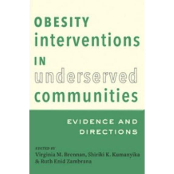Pre-Owned Obesity Interventions in Underserved Communities: Evidence and Directions (Paperback) 1421415453 9781421415451