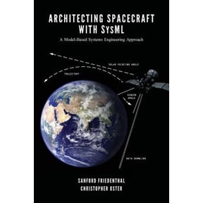 Pre-Owned Architecting Spacecraft With Sysml : A Model-based Systems Engineering Approach