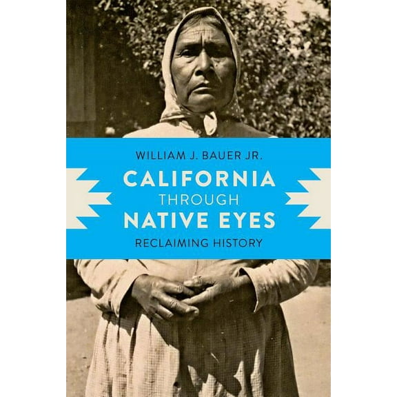 California Through Native Eyes: Reclaiming History