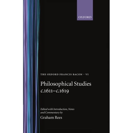 The ^Aoxford Francis Bacon Philosophical Studies C.1611-C.1619 (Hardcover)