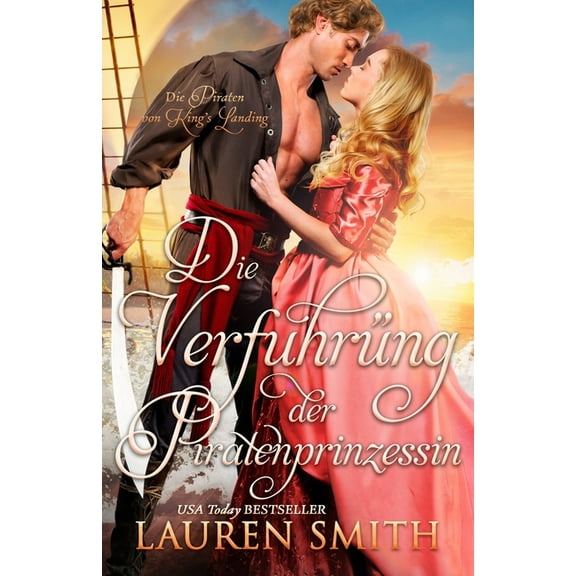 Die Piraten Von King's Landing Die Verführung der Piratenprinzessin, Book 2, (Paperback)