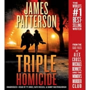 Triple Homicide : From the case files of Alex Cross, Michael Bennett, and the Women's Murder Club (CD-Audio)