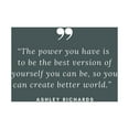 thumbnail image 2 of ArtsyQuotes 18x15 Black Ornate Wood Framed with Double Matting Museum Art Print Titled - Ashley Richards Quote: Best Version of Yourself, 2 of 4