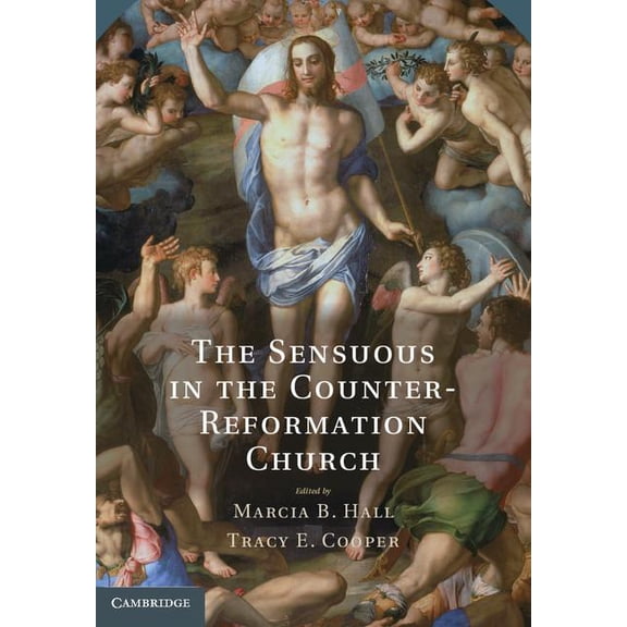 The Sensuous in the Counter-Reformation Church, (Hardcover)