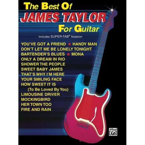 Pre-Owned The Best of James Taylor for Guitar: Includes Super Tab Notation (Paperback) 0769206212 9780769206219