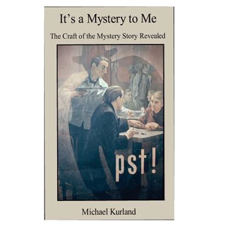 Pre-Owned It's a Mystery to Me : The Craft of the Mystery Story