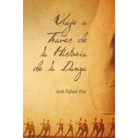 Viaje a Traves de La Historia de La Danza (Paperback)