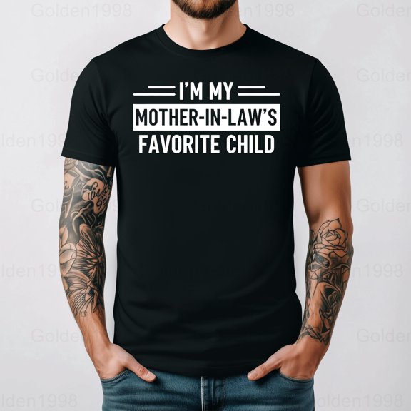 My Mother In Laws Favorite Child Funny Parent Gift Fan Gift Graphic Tee,for men & women up to 5XL