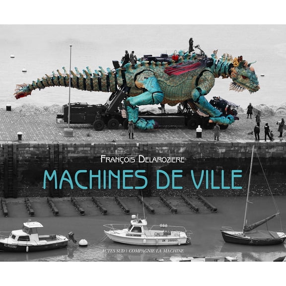 La Machine: Machines de Ville, (Paperback)