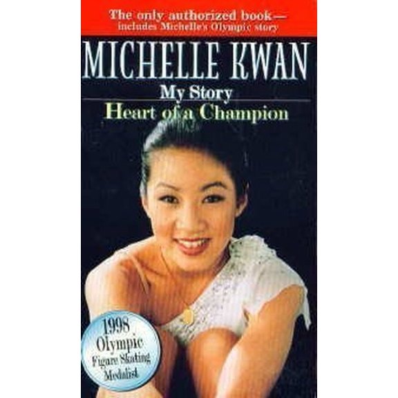 Pre-Owned Michelle Kwan: My Story - Heart Of A Champion (Paperback) 0590763563 9780590763561