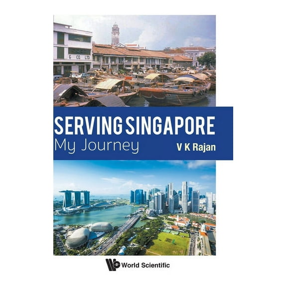 Serving Singapore: My Journey, (Hardcover)
