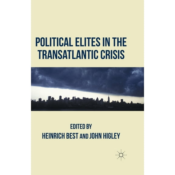 Political Elites in the Transatlantic Crisis, (Paperback)