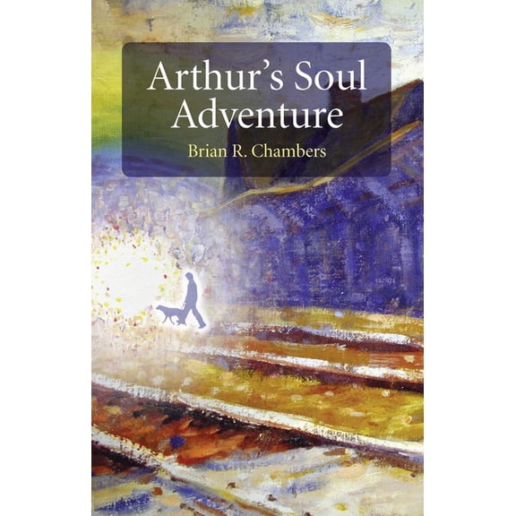 Arthur's Soul Adventure, (Paperback)