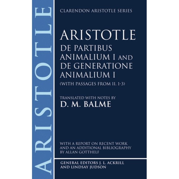 Clarendon Aristotle de Partibus Animalium I and de Generatione Animalium I: With Passages from II. 1-3, (Paperback)