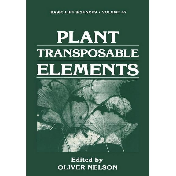Basic Life Sciences Plant Transposable Elements, Book 47, (Paperback)