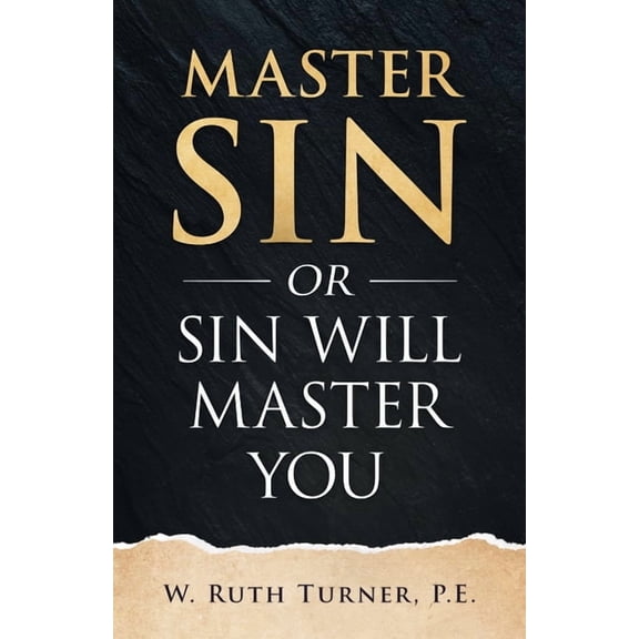 Master Sin or Sin Will Master You, (Paperback)