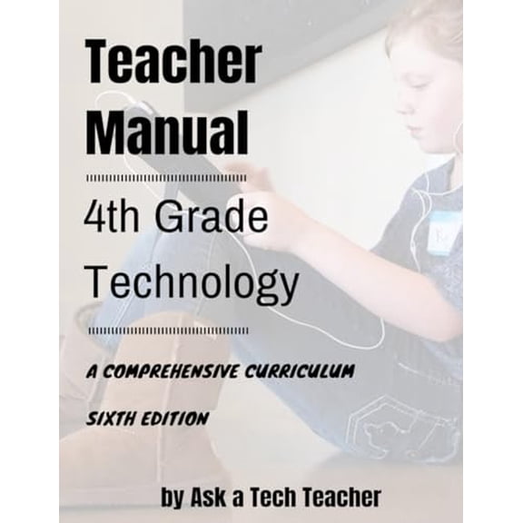Pre-Owned 4th Grade Technology: A Comprehensive Curriculum, 9781942101260, 1942101260, Paperback, 6.2 edition