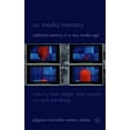 thumbnail image 3 of On Media Memory : Mémoire Collective dans une Nouvelle Génération de Médias, 3 of 4