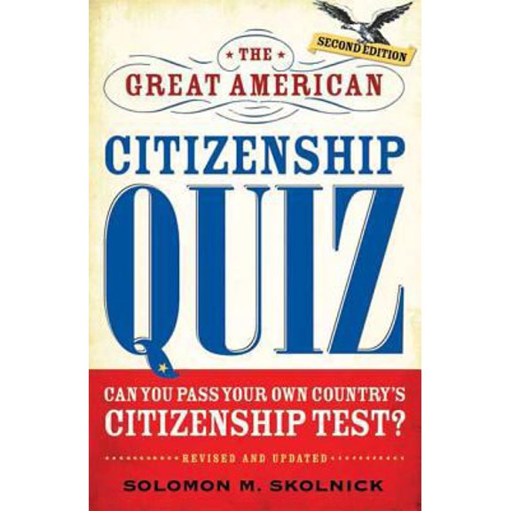 Pre-Owned The Great American Citizenship Quiz: Revised and Updated (Paperback) 0802717799 9780802717795