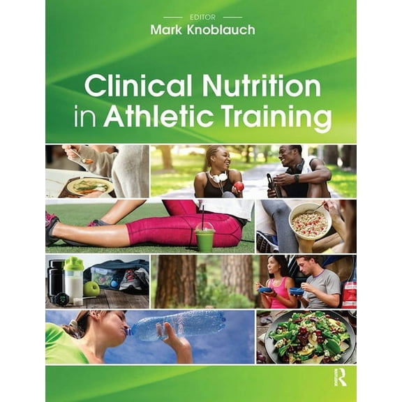 Clinical Nutrition in Athletic Training, (Paperback)