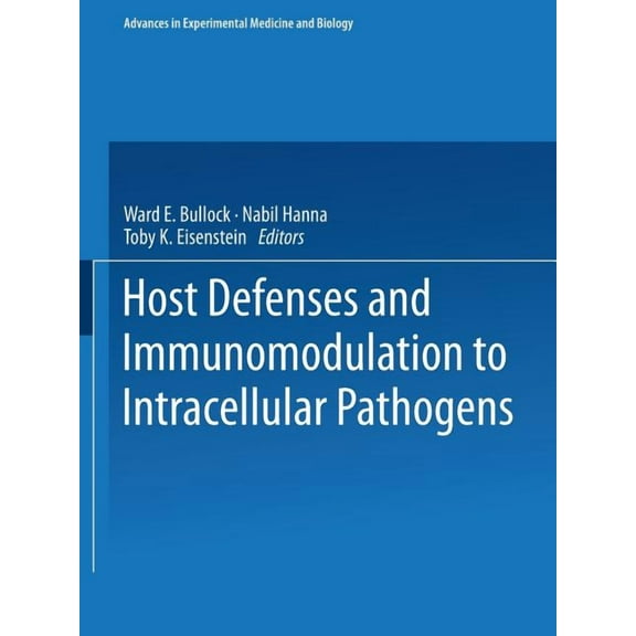 Advances in Experimental Medicine and Bi Host Defenses and Immunomodulation to Intracellular Pathogens, Book 239, (Paperback)