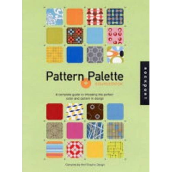 Pattern and Palette Sourcebook W/CD-ROM: A Complete Guide to Choosing the Perfect Color and Pattern in Design