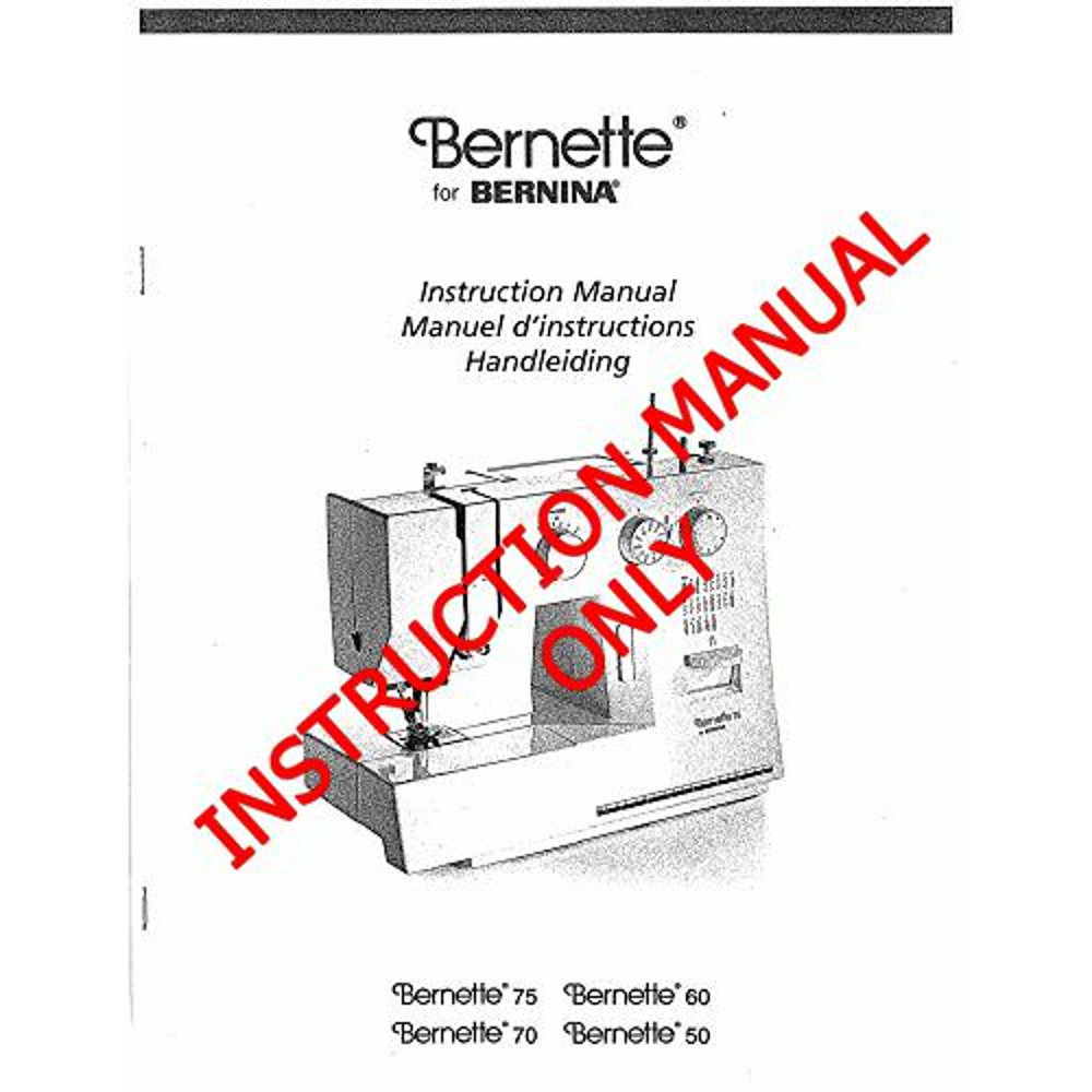 Bernina 50 60 70 75 Sewing Machine Owners Instruction Manual