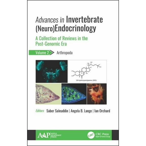 Advances in Invertebrate (Neuro)Endocrinology: A Collection of Reviews in the Post-Genomic Era, Volume 2: Arthropoda, (Hardcover)