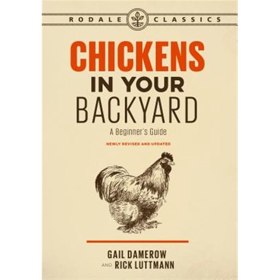 Pre-Owned Chickens in Your Backyard: A Beginner's Guide (International Edition) (Rodale Classics) Paperback