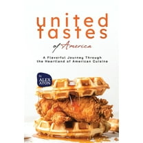 United Tastes of America: A Flavorful Journey Through the Heartland of American Cuisine