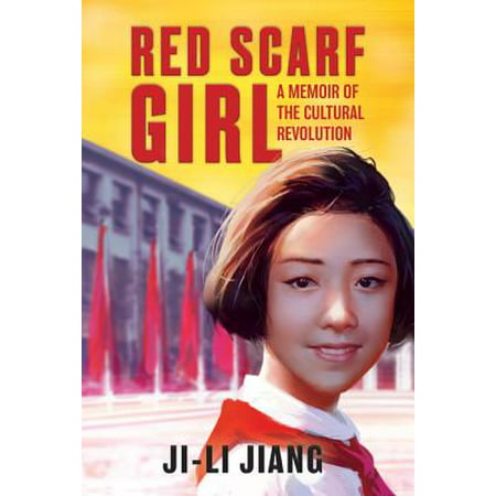 Red Scarf Girl : A Memoir of the Cultural