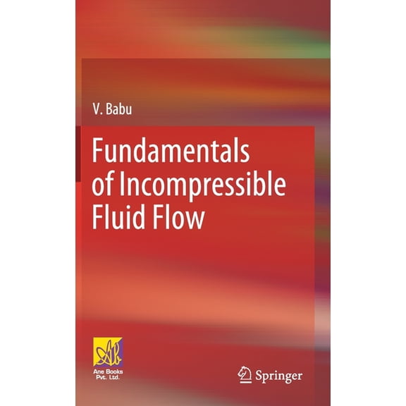 Fundamentals of Incompressible Fluid Flow, (Hardcover)
