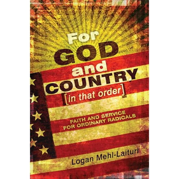 Pre-Owned For God and Country (in That Order): Faith and Service for Ordinary Radicals (Paperback) 0836196309 9780836196306
