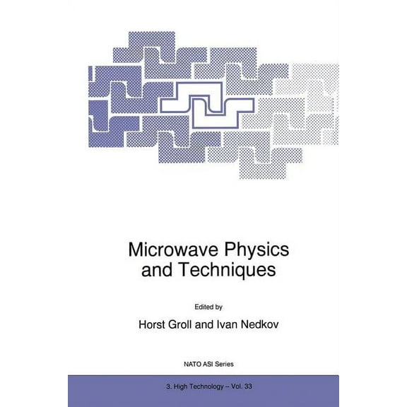 NATO Science Partnership Subseries: 3 Microwave Physics and Techniques, Book 33, (Paperback)
