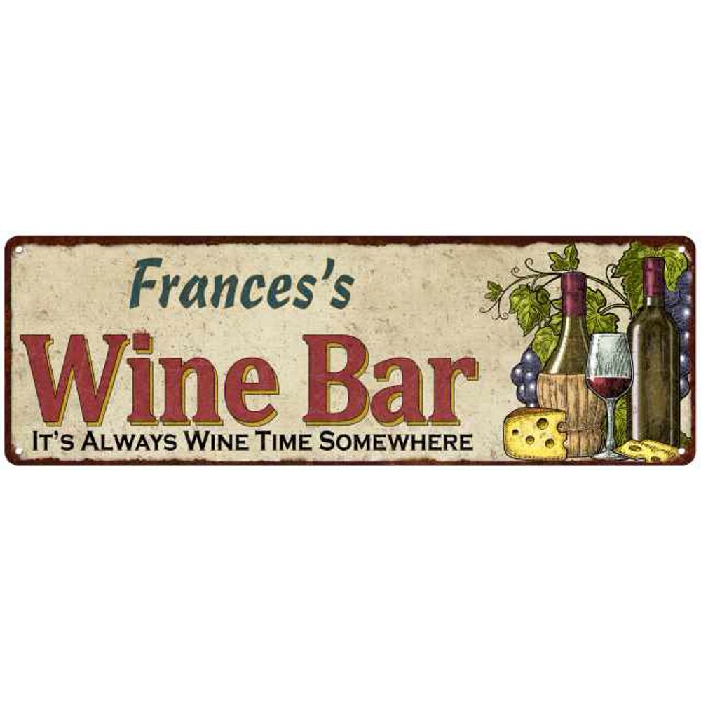 Frances's Wine Bar Sign Home Decor Metal Gift 6x18 Sign 106180052048