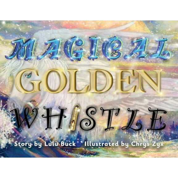 Magical Golden Whistle, (Paperback)