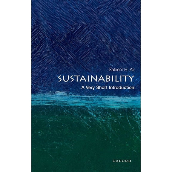 Very Short Introductions Sustainability: A Very Short Introduction, (Paperback)