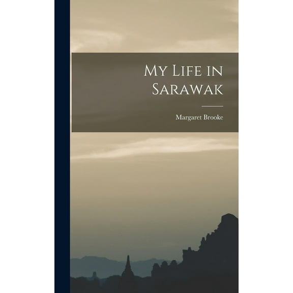 My Life in Sarawak, (Hardcover)