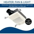 thumbnail image 3 of Broan 100 CFM Heater/Ventilation Fan/Light, 1500W Heater, 100W Incandescent Light, 2.0 Sones, 3 of 8