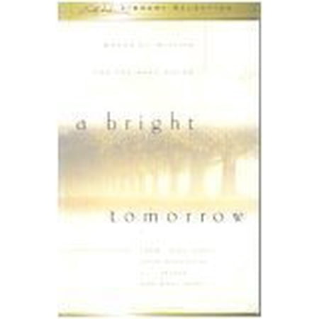 Pre-Owned A Bright Tomorrow: Words Of Wisdom For The Days Ahead 9780913367520 0913367524 Paperback 1St Edition edition
