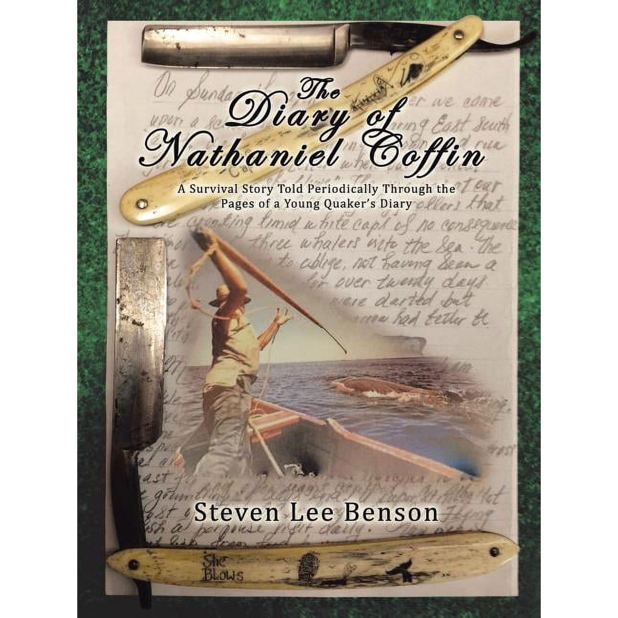 The Diary of Nathaniel Coffin: A Survival Story Told Periodically Through the Pages of a Young Quaker s Diary (Paperback)