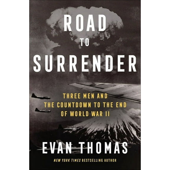 Road to Surrender: Three Men and the Countdown to the End of World War II, (Hardcover)