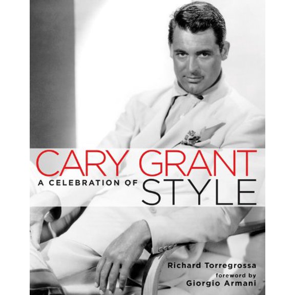 Pre-Owned Cary Grant: A Celebration of Style (Hardcover) 0821257609 9780821257609