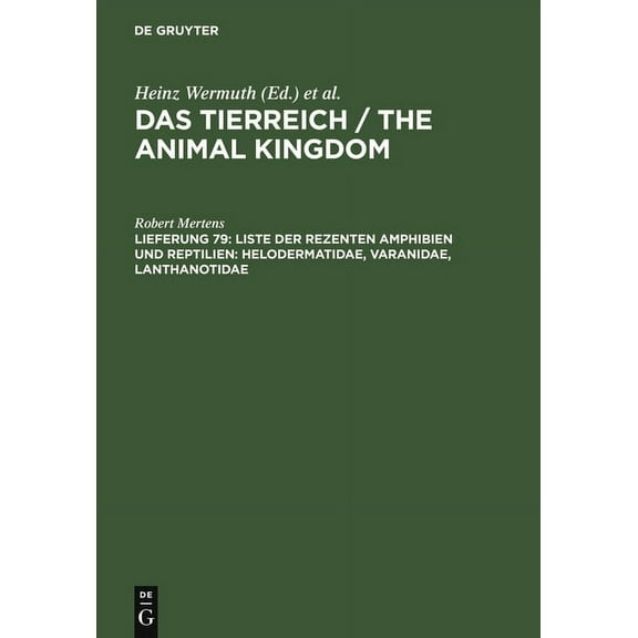 Liste der rezenten Amphibien und Reptilien: Helodermatidae, Varanidae, Lanthanotidae, (Hardcover)