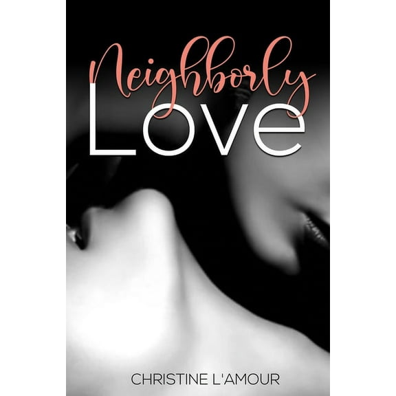 Neighborly Love (Paperback)