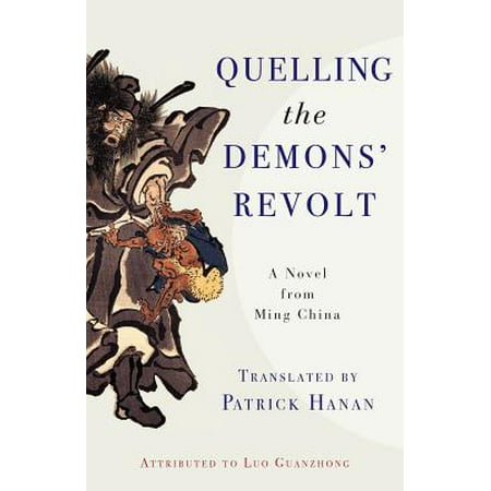 Quelling the Demons' Revolt : A Novel from Ming