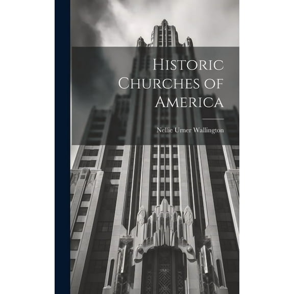 Historic Churches of America (Hardcover)